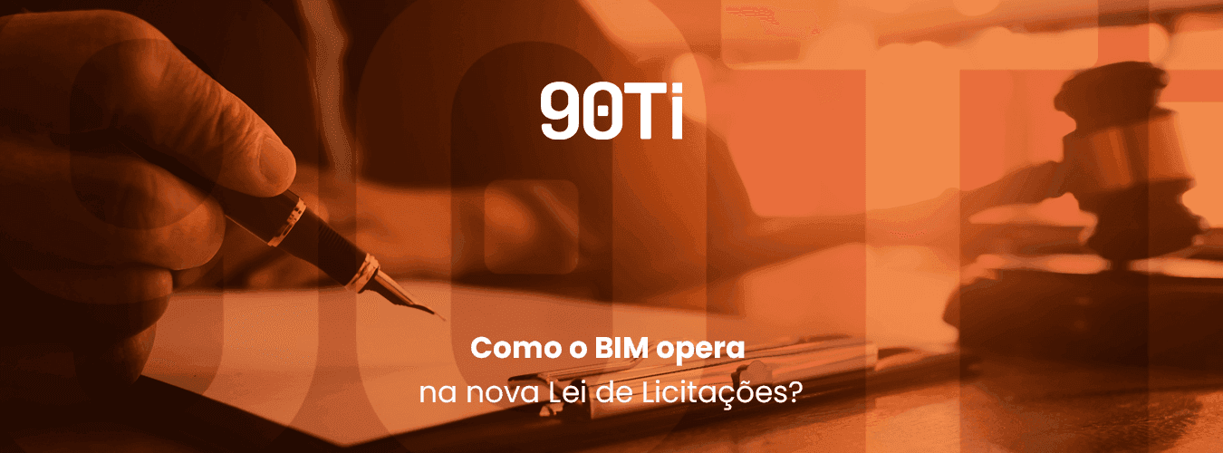 Como o Building Information Modelling (BIM) opera na nova Lei de Licitações?