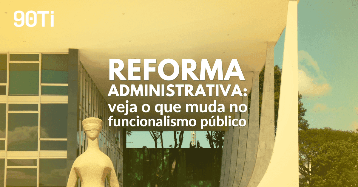 PEC do Funcionalismo Público: o impacto da reforma para a sociedade