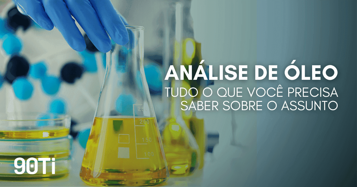Por que é importante fazer a análise de óleo dos equipamentos?