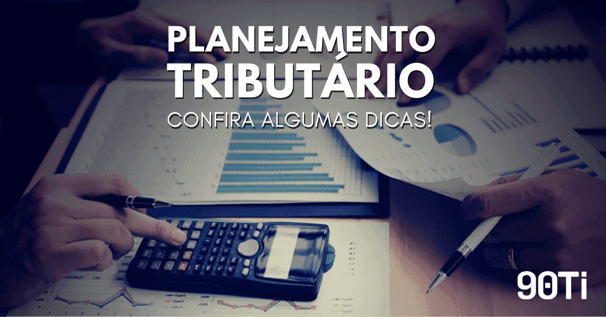 Planejamento tributário: por que é importante fazê-lo corretamente?