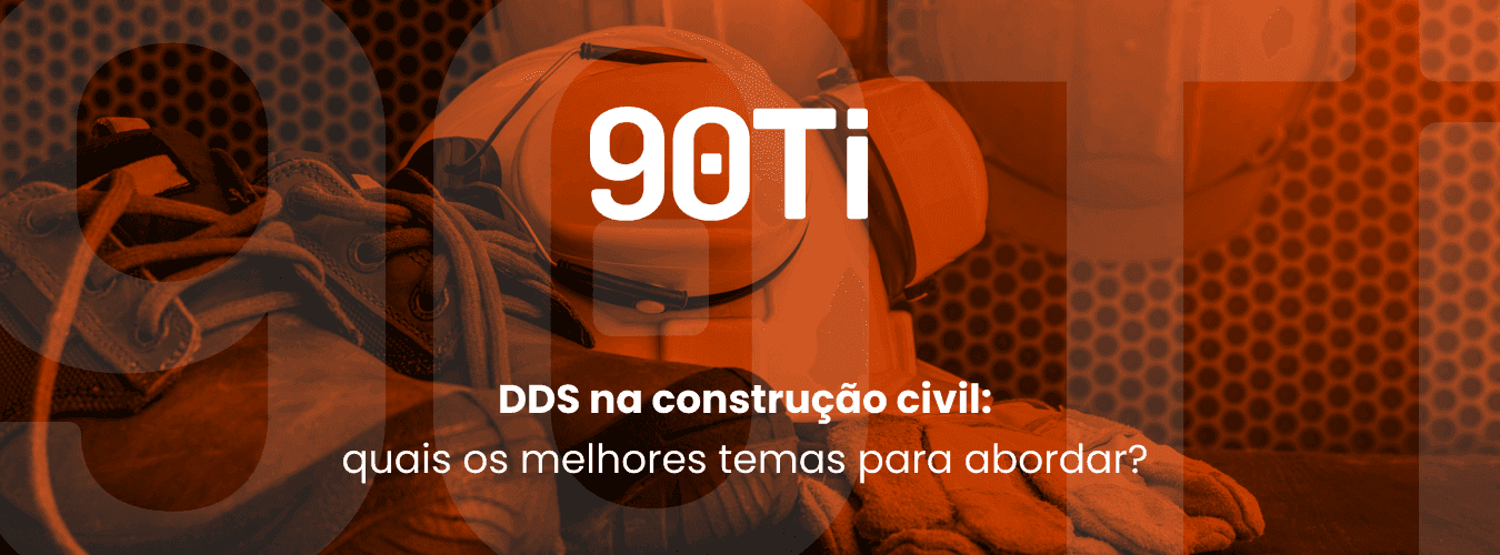 DDS na construção civil: quais os melhores temas para abordar?